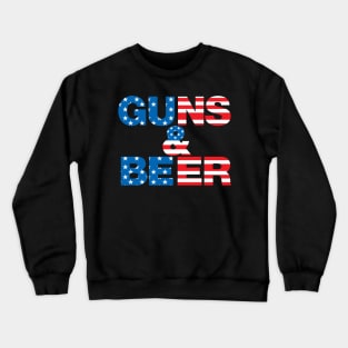 Guns and beer american flag design Crewneck Sweatshirt